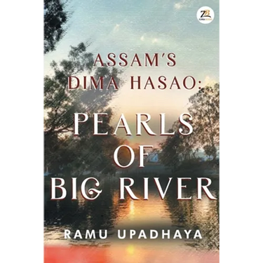 Assam's Dima Hasao Pearls of Big River