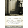 Like Mother, Like Daughter?: The Effects of Growing Up in a Homosexual Home