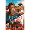 Fighting for You