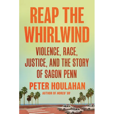 Reap the Whirlwind: Violence, Race, Justice, and the Story of Sagon Penn