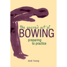 The Sacred Art of Bowing: Preparing to Practice