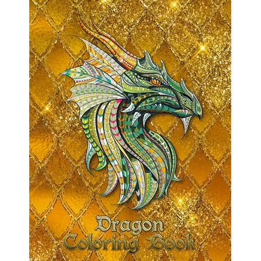Dragon Coloring Book: 31 dragons are waiting to be painted by YOU! Let your imagination run wild and transform the dragons with fiery color!