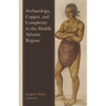 Archaeology, Copper, and Complexity in the Middle Atlantic Region