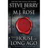 The House of Long Ago: A Cassiopeia Vitt Adventure