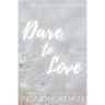 Dare to Love: A New Adult Billionaire Romance