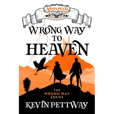 Wrong Way to Heaven - A Misplaced Adventures Novel