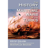 The History of the Maritime Wars of the Turks