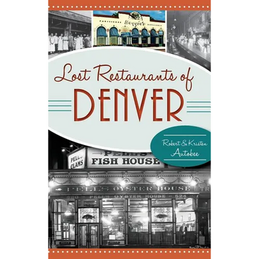 Lost Restaurants of Denver