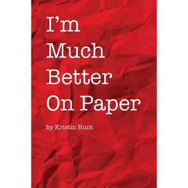 I'm Much Better On Paper