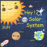 Hey Solar System: Children's Astronomy & Space, planets