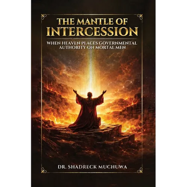 The Mantle of Intercession: When Heaven Places Governmental Authority On Mortal Men