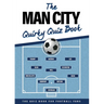 The Man City Quirky Quiz Book