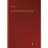 The Orphan Colony of Jews in China