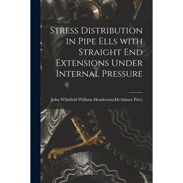 Stress Distribution in Pipe Ells With Straight End Extensions Under Internal Pressure