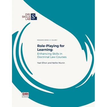 Role-Playing for Learning: Enhancing Skills in Doctrinal Courses