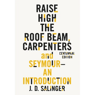 Raise High the Roof Beam, Carpenters and Seymour: An Introduction