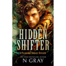 Hidden Shifter: A Paranormal Romance Revealed!