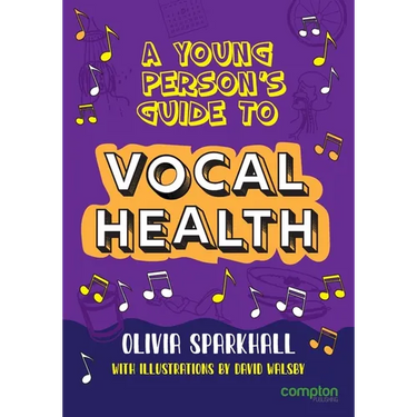 A Young Person's Guide to Vocal Health