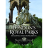 London's Royal Parks: Buildings and Monuments