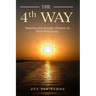 THE 4th WAY: Teaching the Gnostic Wisdom of AKIA Philosophy