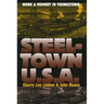 Steeltown U.S.A.: Work and Memory in Youngstown