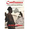 Confluence: A Marc Sinclair Adventure Novel