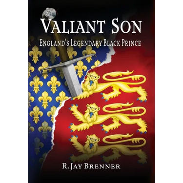 Valiant Son: England's Legendary Black Prince