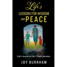 Life's Lessons for Wisdom and Peace: God's Answers to Life's Tough Questions