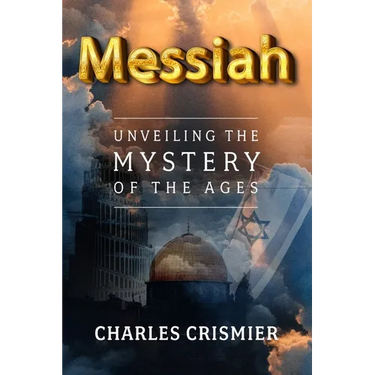 Messiah: Unveiling the Mystery of the Ages