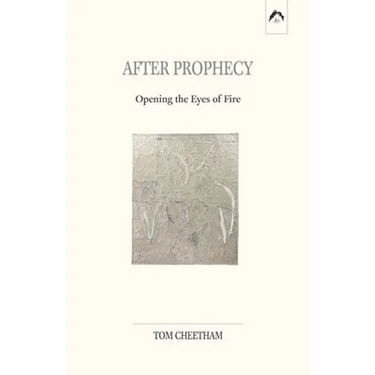 After Prophecy: Opening the Eyes of Fire