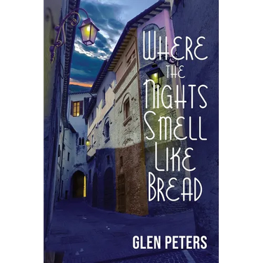 Where the Nights Smell Like Bread