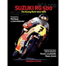 Suzuki RG 500-The Racing Myth 1974-1980