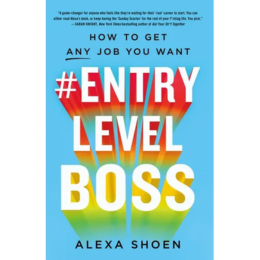 #Entrylevelboss: How to Get Any Job You Want