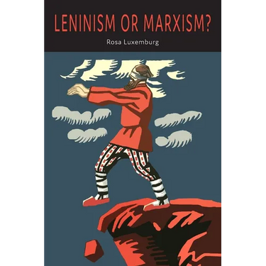Leninism or Marxism?
