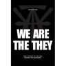 We Are The They: Real Stories of the Men Behind the Movement