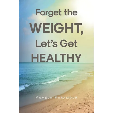 Forget the Weight, Let's Get Healthy