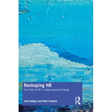 Reshaping HR: The Role of HR in Organizational Change