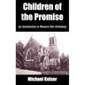 Children of the Promise: An Introduction to Western Rite Orthodoxy