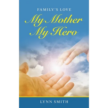 My Mother My Hero: Family's Love