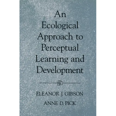 An Ecological Approach to Perceptual Learning and Development