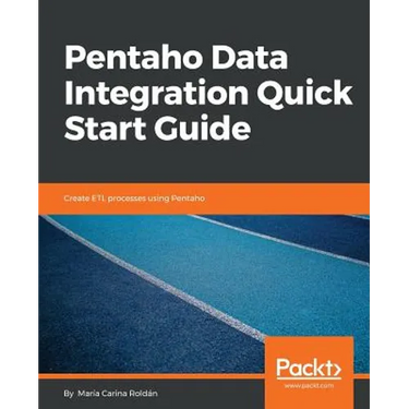 Pentaho Data Integration Quick Start Guide
