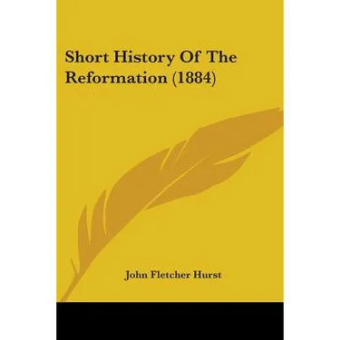 Short History Of The Reformation (1884)