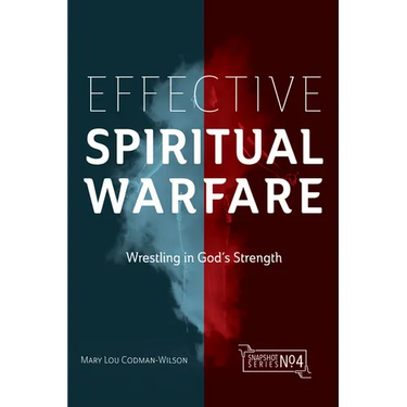Effective Spiritual Warfare: Wrestling in God's Strength