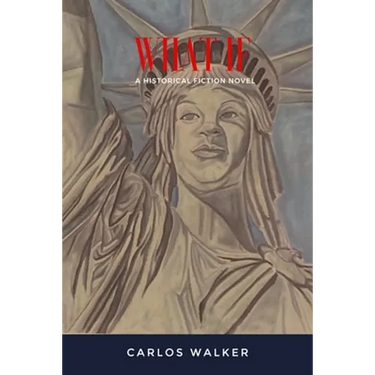What If: A Historical Fiction Novel