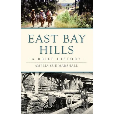 East Bay Hills: A Brief History