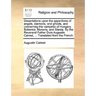 Dissertations Upon the Apparitions of Angels, Daemons, and Ghosts, and Concerning the Vampires of Hungary, Bohemia, Moravia, and Silesia. by the Rever