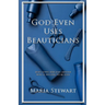 God Even Uses Beauticians