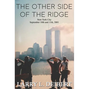 The Other Side Of The Ridge New York City September 10th and 11th, 2001