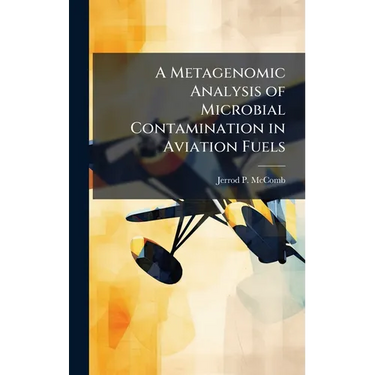 A Metagenomic Analysis of Microbial Contamination in Aviation Fuels