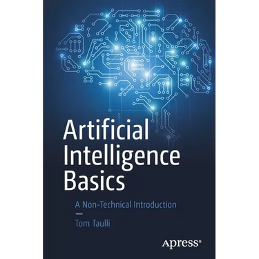 Artificial Intelligence Basics: A Non-Technical Introduction